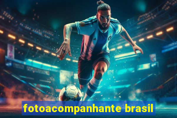 fotoacompanhante brasil